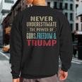 Never Underestimate The Power Of Guns Freedom & Trump Sweatshirt Back Print