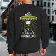 Never Underestimate The Power Of This School Counselor Sweatshirt Back Print