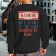 Warning May Start Talking About Underwater Rugby Sweatshirt Back Print