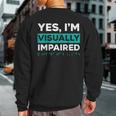 Yes I'm Visually Impaired Braille Blind Awareness Vision Sweatshirt Back Print