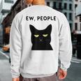 Ew People I Hate People Black Cat Yellow Eyes Sweatshirt Back Print