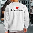 I Love Heart London England Sweatshirt Back Print