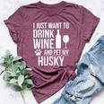 Drink Wine Pet My Husky Dog Owner Dog Lover Siberian Husky Bella Canvas T-shirt Heather Maroon