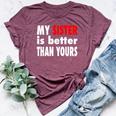 My Sister Is Better Than Yours Best Sister Ever Bella Canvas T-shirt Heather Maroon