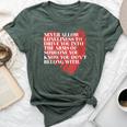 Never Allow Loneliness Motivational Empowering Quote Bella Canvas T-shirt Heather Forest