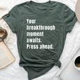 Your Breakthrough Moment Awaits Quote Motivational Bella Canvas T-shirt Heather Forest