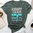 Geography Teacher Quote Appreciation Bella Canvas T-shirt Heather Forest