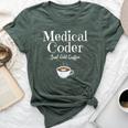 Medical Coder Just Add Coffee Quote Bella Canvas T-shirt Heather Forest
