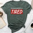 Permanently Tired Sleeping Sleep Women Bella Canvas T-shirt Heather Forest