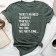 There's No Need To Repeat Yourself Sarcastic Humor Bella Canvas T-shirt Heather Forest