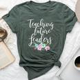 Teacher Mom Teaching Future Leaders Flowers Bella Canvas T-shirt Heather Forest