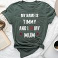 Timmy I Love My Mom Cute Personal Mother's Day Bella Canvas T-shirt Heather Forest