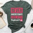 Never Underestimate A Girl With A Keyboard Bella Canvas T-shirt Heather Forest