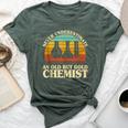 Never Underestimate An Old Chemist Nerdy Chemistry Teacher Bella Canvas T-shirt Heather Forest