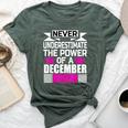 Never Underestimate The Power Of A December Mom Bella Canvas T-shirt Heather Forest