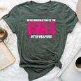 Never Underestimate The Power Of Girls With Weapons Bella Canvas T-shirt Heather Forest