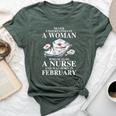 Never Underestimate A Woman Who Is Also A Nurse In February Bella Canvas T-shirt Heather Forest
