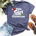 This Girl Loves Christmas Cute Xmas Party Bella Canvas T-shirt Heather Navy