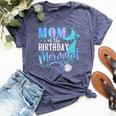 Mom Of The Birthday Mermaid Family Matching Party Squad Bella Canvas T-shirt Heather Navy