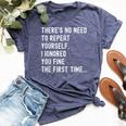 There's No Need To Repeat Yourself Sarcastic Humor Bella Canvas T-shirt Heather Navy