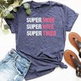 Supermom For Super Mom Super Wife Super Tired Bella Canvas T-shirt Heather Navy