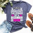 Never Underestimate The Power Of A December Mom Bella Canvas T-shirt Heather Navy