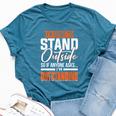 Sarcastic Saying I'm Outstanding Sarcasm Bella Canvas T-shirt Heather Deep Teal