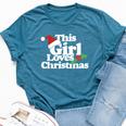 This Girl Loves Christmas Cute Xmas Party Bella Canvas T-shirt Heather Deep Teal