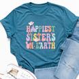 Happiest Sisters On The Earth Happy Birthday Sister Sister Bella Canvas T-shirt Heather Deep Teal