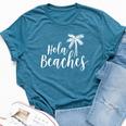 Hola Beaches Vacation T Beach For Cute Bella Canvas T-shirt Heather Deep Teal