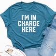 I'm In Charge Here Mom Boss Joke Quote Bella Canvas T-shirt Heather Deep Teal