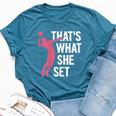 That's What She Set Pun For A Volleyball Girl Bella Canvas T-shirt Heather Deep Teal