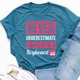Never Underestimate A Girl With A Keyboard Bella Canvas T-shirt Heather Deep Teal