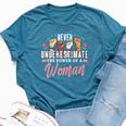 Never Underestimate The Power Of A Woman Feminism Bella Canvas T-shirt Heather Deep Teal