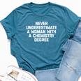 Never Underestimate A Woman With A Chemistry Degree Bella Canvas T-shirt Heather Deep Teal