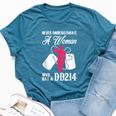 Never Underestimate A Woman With Dd214 Veteran's Day Bella Canvas T-shirt Heather Deep Teal