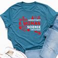 Never Underestimate Woman With A Science Degree Punny Bella Canvas T-shirt Heather Deep Teal