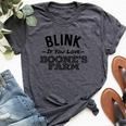 Blink If You Love Boone's Farm Wine Alcohol Bella Canvas T-shirt Heather Dark Grey