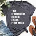 Your Breakthrough Moment Awaits Quote Motivational Bella Canvas T-shirt Heather Dark Grey