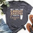 This Credit Analyst Runs On Coffee Bella Canvas T-shirt Heather Dark Grey