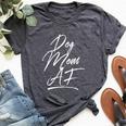 Dog Mom Af For Mommy Life Accessories Clothes Bella Canvas T-shirt Heather Dark Grey
