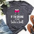 If Im Drunk Its My Sisters Fault Punny Sister Bella Canvas T-shirt Heather Dark Grey