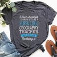 Geography Teacher Appreciation Bella Canvas T-shirt Heather Dark Grey