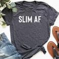 For Skinny Slender Slim Or Slim Af Bella Canvas T-shirt Heather Dark Grey