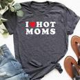 I Love Hot Moms For Mom I Heart Hot Moms Bella Canvas T-shirt Heather Dark Grey