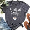 Medical Coder Just Add Coffee Quote Bella Canvas T-shirt Heather Dark Grey
