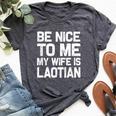 Be Nice To Me My Wife Is Laotian Laos Lao Sabaidee Bella Canvas T-shirt Heather Dark Grey