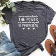 Psychology Never Underestimate The Power Of A Woman Bella Canvas T-shirt Heather Dark Grey