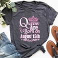 Queens Are Born On August 15Th Virgo Leo Birthday Bella Canvas T-shirt Heather Dark Grey