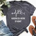 Rn Nursing Is A Work Of Heart Nurses Appreciation Quote Bella Canvas T-shirt Heather Dark Grey